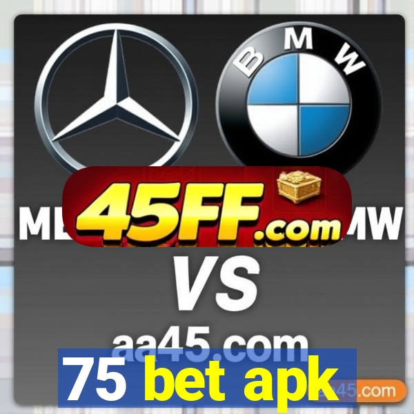 75 bet apk